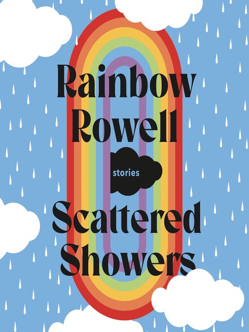 Title details for Scattered Showers by Rainbow Rowell - Available